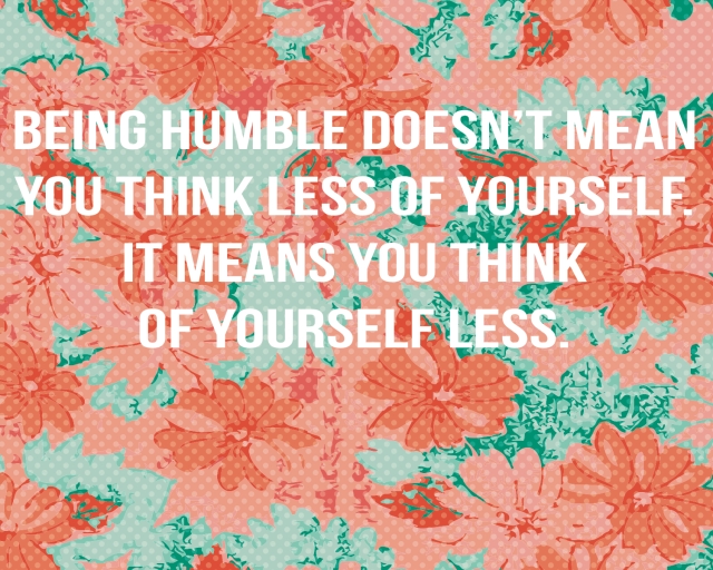 being humble